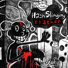 HASH SLINGING SLASHER cover